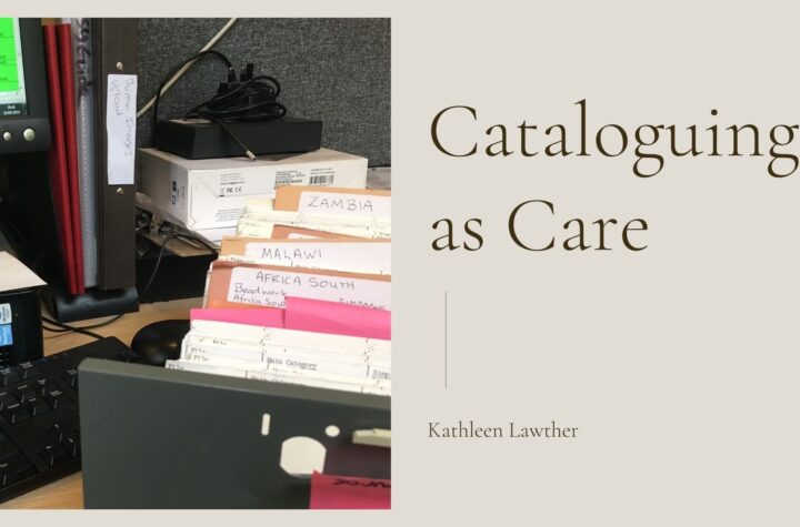 presentation slide showing an old card index drawer with lots of index cards and post its. The slide titles reads 'Cataloguing as Care, Kathleen Lawther'
